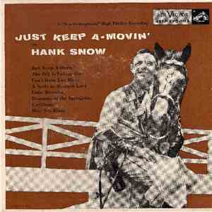 Hank Snow, The Singing Ranger And His Rainbow Ranch Boys - Just Keep A-Movin' mp3 download