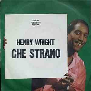 Henry Wright  - Che Strano download mp3