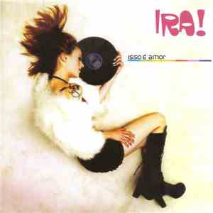 Ira! - Isso É Amor download mp3
