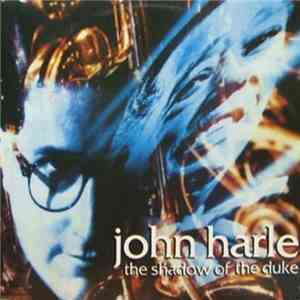 John Harle - The Shadow Of The Duke download mp3