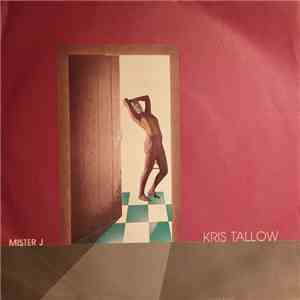 Kris Tallow - Mister J download mp3