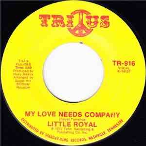 Little Royal - My Love Needs Company / I'm Glad To Do It download mp3
