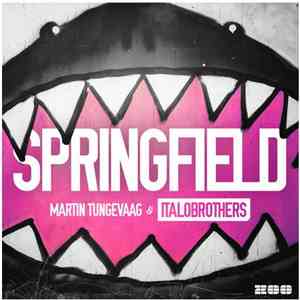 Martin Tungevaag & ItaloBrothers - Springfield download mp3