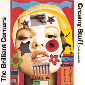 The Brilliant Corners - Creamy Stuff : The Singles 84-90 mp3 download