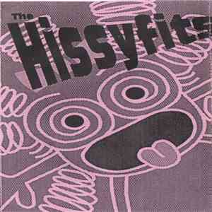 The Hissyfits - The Hissyfits download mp3
