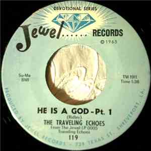 The Traveling Echoes - He Is A God download mp3