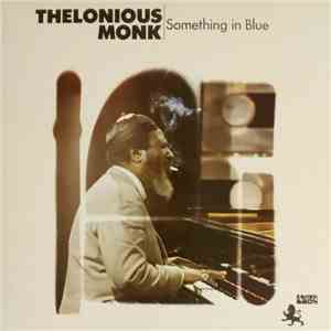 Thelonious Monk - Something In Blue mp3 download