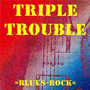 Triple Trouble - Blues-Rock mp3 download