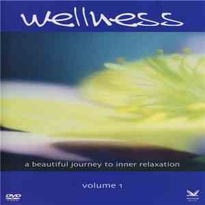Various - Wellness Volume 1 - A Beautiful Journey To Inner Relaxation mp3 download