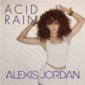 Alexis Jordan - Acid Rain mp3 download