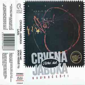 Crvena Jabuka - Uzmi Me (Kad Hoćeš Ti) Live download mp3