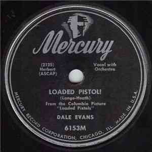 Dale Evans - Loaded Pistol! download mp3