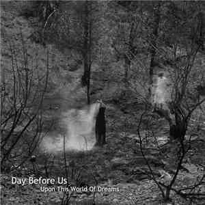 Day Before Us - Upon This World Of Dreams download mp3
