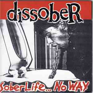 Dissober - Sober Life... No Way download mp3