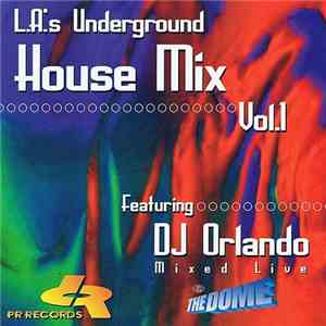 DJ Orlando - L.A.'s Underground House Mix Vol.1 download mp3