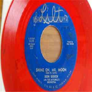 Don Ulrich With Tex Mitchell's Orchestra - Shine On, Mr. Moon / Everybody's Doin' It, Buying On Time mp3 download