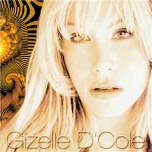 Gizelle D'Cole - Gizelle D'Cole download mp3