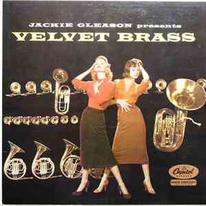 Jackie Gleason - Jackie Gleason Presents Velvet Brass mp3 download