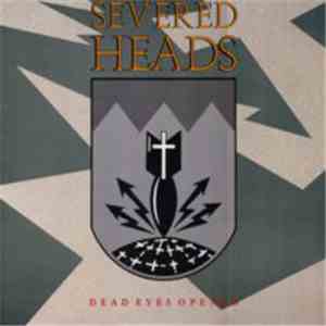 Severed Heads - Dead Eyes Opened download mp3