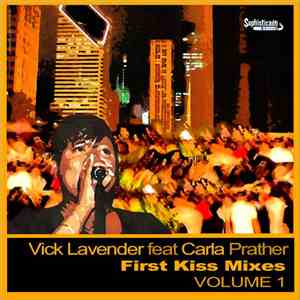 Vick Lavender Feat. Carla Prather - First Kiss Mixes (Volume 1) mp3 download