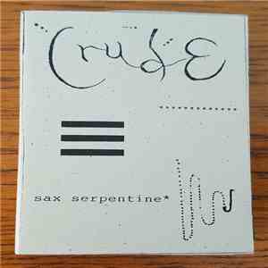Crude - Sax Serpentine download mp3