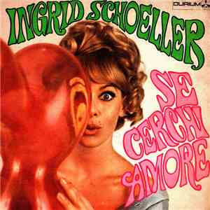 Ingrid Schoeller - Se Cerchi Amore download mp3