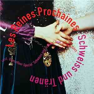 Les Reines Prochaines - Schweiss Und Tränen download mp3
