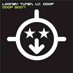 Looney Tunez vs. Doop - Doop 2007 download mp3