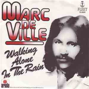 Marc De Ville - Walking Alone In The Rain download mp3