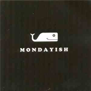 Mondayish - Nothing To Say download mp3