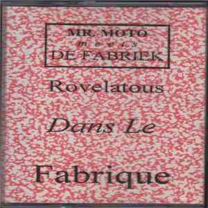 Mr. Moto  Meets De Fabriek - Rovelatous Dans Le Fabrique download mp3
