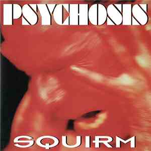 Psychosis  - Squirm download mp3