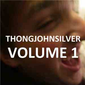 Thong John Silver - Volume I download mp3
