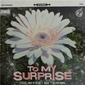 To My Surprise - Get It To Go (Sampler) download mp3