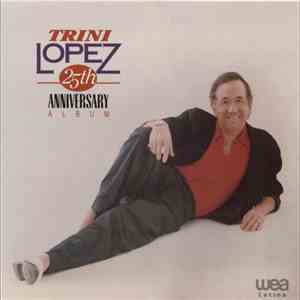 Trini Lopez - 25th Anniversary Album download mp3