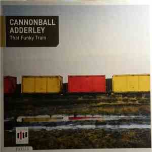 Cannonball Adderley - That Funky Train download mp3