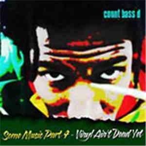 Count Bass D - Some Music Part 4- Vinyl Ain't Dead Yet download mp3