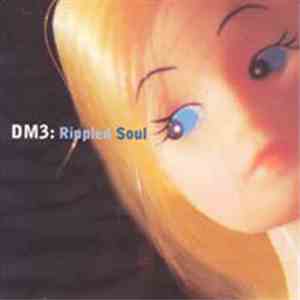 DM3 - Rippled Soul download mp3