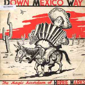 Herbie Marks - Down Mexico Way The Magic Accordeon Of Herbie Marks download mp3