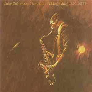 John Coltrane - The Other Village Vanguard Tapes download mp3