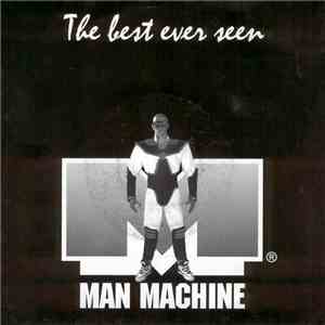 Man Machine  - The Best Ever Seen download mp3