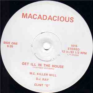 M.C. Killer Will, D.J. Ray, Clint G - Get Ill In The House download mp3