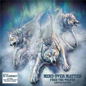 Mind Over Matter  - Free The Wolves download mp3