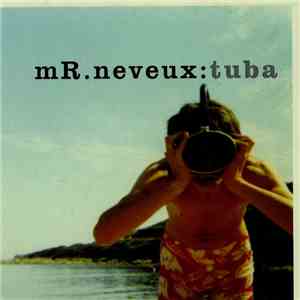 Mr. Neveux - Tuba download mp3
