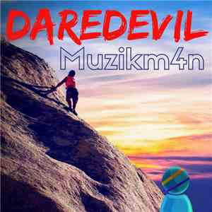 Muzikm4n - Daredevil download mp3