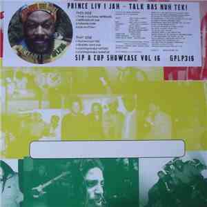 Prince Livijah - Talk Ras Nuh Tek! (Sip A Cup Showcase Vol. 16) download mp3