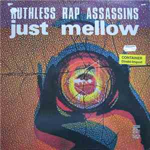 Ruthless Rap Assassins - Just Mellow download mp3