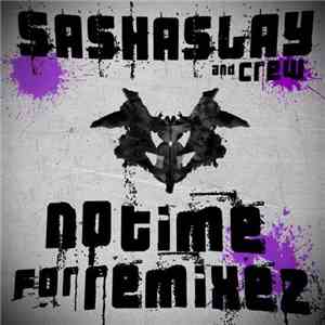 Sashaslay - No Time For Remixez EP download mp3