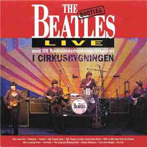 The Bootleg Beatles Med DR RadioUnderholdningsOrkestret - Live I Cirkusbygningen download mp3