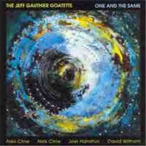The Jeff Gauthier Goatette - One And The Same download mp3